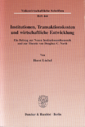 Institutionen, Transaktionskosten und wirtschaftliche Entwicklung