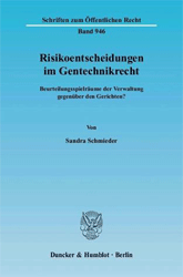 Risikoentscheidungen im Gentechnikrecht