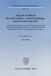 Aktuelle Probleme des Luftverkehrs-, Planfeststellungs- und Umweltrechts 2011