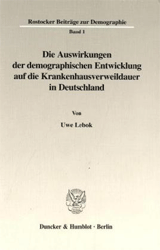 Die Auswirkungen der demographischen Entwicklung auf die Krankenhausverweildauer in Deutschland