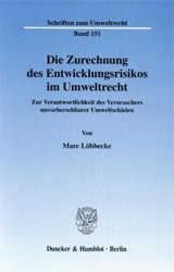 Die Zurechnung des Entwicklungsrisikos im Umweltrecht