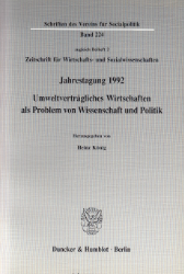 Umweltverträgliches Wirtschaften als Problem von Wissenschaft und Politik