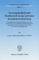 Vertragsfreiheit und Wettbewerb in der privaten Krankenversicherung