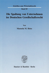 Die Spaltung von Unternehmen im Deutschen Gesellschaftsrecht