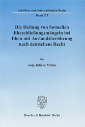 Die Heilung von formellen Eheschließungsmängeln bei Ehen mit Auslandsberührung nach deutschem Recht