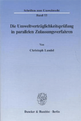 Die Umweltverträglichkeitsprüfung in parallelen Zulassungsverfahren