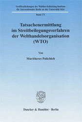 Tatsachenermittlung im Streitbeilegungsverfahren der Welthandelsorganisation (WTO)