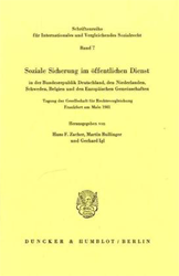 Soziale Sicherung im öffentlichen Dienst in der Bundesrepublik Deutschland, den Niederlanden, Schweden, Belgien und den Europäischen Gemeinschaften