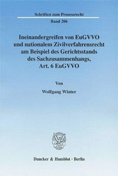 Ineinandergreifen von EuGVVO und nationalem Zivilverfahrensrecht am Beispiel des Gerichtsstands des Sachzusammenhangs, Art. 6 EuGVVO