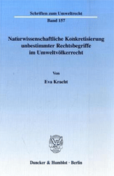 Buchcover Naturwissenschaftliche Konkretisierung unbestimmter Rechtsbegriffe im Umweltvölkerrecht ...