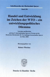 Handel und Entwicklung im Zeichen der WTO - ein entwicklungspolitisches Dilemma