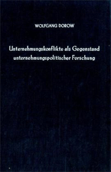 Unternehmungskonflikte als Gegenstand unternehmungspolitischer Forschung