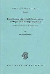 Räumliche und trägerschaftliche Alternativen zur Organisation der Regionalplanung