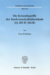 Die Krisenbegriffe der Insolvenzstraftatbestände (§§ 283 ff. StGB)