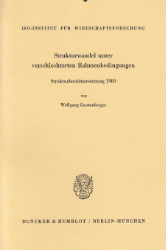 Strukturwandel unter verschlechterten Rahmenbedingungen