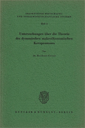 Untersuchungen über die Theorie des dynamischen makroökonomischen Kernprozesses