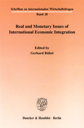 Real and Monetary Issues of International Economic Integration