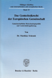 Das Gentechnikrecht der Europäischen Gemeinschaft