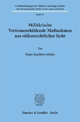 Militärische Vertrauensbildende Maßnahmen aus völkerrechtlicher Sicht