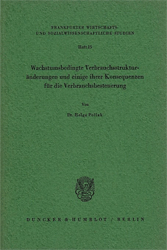 Wachstumsbedingte Verbrauchsstrukturänderungen und einige ihrer Konsequenzen für die Verbrauchsbesteuerung