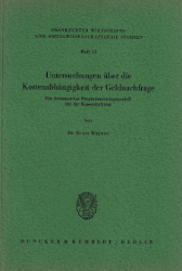 Untersuchungen über die Kostenabhängigkeit der Geldnachfrage