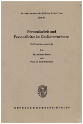 Personalarbeit und Personalleiter im Großunternehmen
