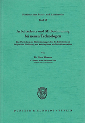 Arbeitsschutz und Mitbestimmung bei neuen Technologien