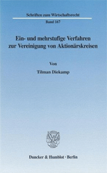 Ein- und mehrstufige Verfahren zur Vereinigung von Aktionärskreisen