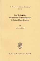 Zur Bedeutung der finanziellen Infrastruktur in Entwicklungsländern