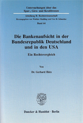 Die Bankenaufsicht in der Bundesrepublik Deutschland und in den USA