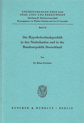 Das Hypothekenbankgeschäft in den Niederlanden und in der Bundesrepublik Deutschland