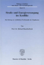 Straße und Energieversorgung im Konflikt