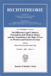 On Different Legal Cultures, Premodern and Modern States and the Transition to the Rule of Law in Western and Eastern Europe
