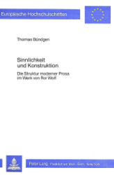 Sinnlichkeit und Konstruktion - Bündgen, Thomas