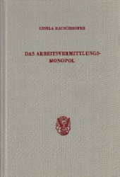 Das Arbeitsvermittlungsmonopol