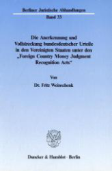 Die Anerkennung und Vollstreckung bundesdeutscher Urteile in den Vereinigten Staaten unter den 