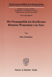 Die Finanzpolitik des Kurfürsten Klemens Wenzeslaus von Trier