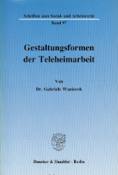 Gestaltungsformen der Teleheimarbeit