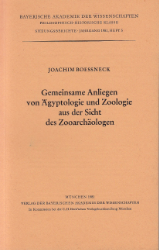 Gemeinsame Anliegen von Ägyptologie und Zoologie aus der Sicht des Zooarchäologen
