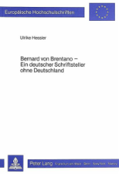 Bernard von Brentano - Ein deutscher Schriftsteller ohne Deutschland