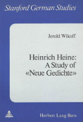 Heinrich Heine: A Study of «Neue Gedichte»