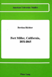 Fort Miller, California, 1851-1865