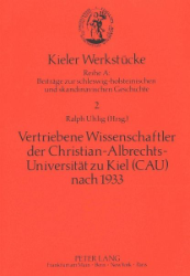 Vertriebene Wissenschaftler der Christian-Albrechts-Universität zu Kiel (CAU) nach 1933