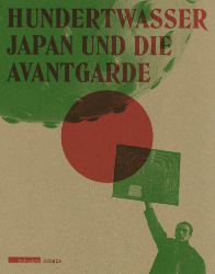 Hundertwasser, Japan und die Avantgarde