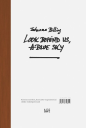 Johanna Billing - Look Behind Us, A Blue Sky