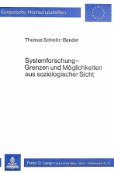 Systemforschung - Grenzen und Möglichkeiten aus soziologischer Sicht