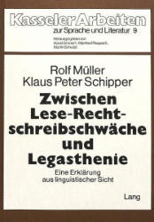 Zwischen Lese-Rechtschreibschwäche und Legasthenie - Müller, Rolf/Klaus Peter Schipper