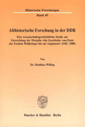 Althistorische Forschung in der DDR. - Willing, Matthias