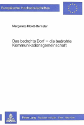 Das bedrohte Dorf - die bedrohte Kommunikationsgemeinschaft