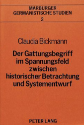 Der Gattungsbegriff im Spannungsfeld zwischen historischer Betrachtung und Systementwurf